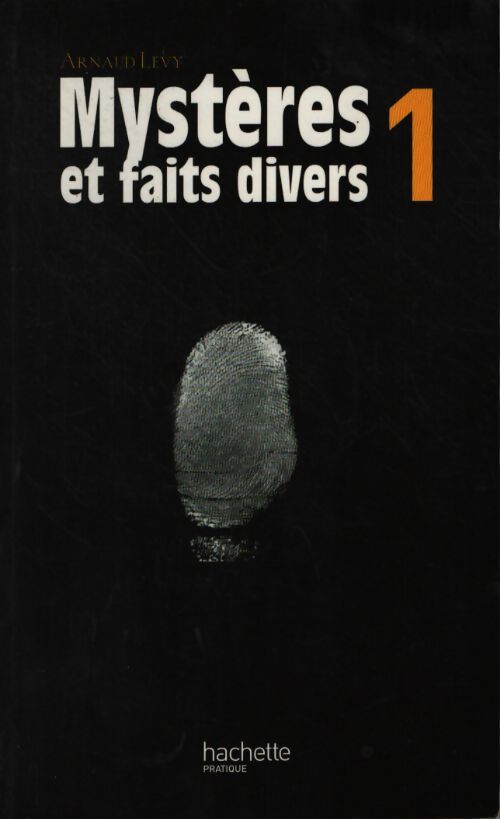 Mystères et faits divers 1 - Arnaud Levy - Livre