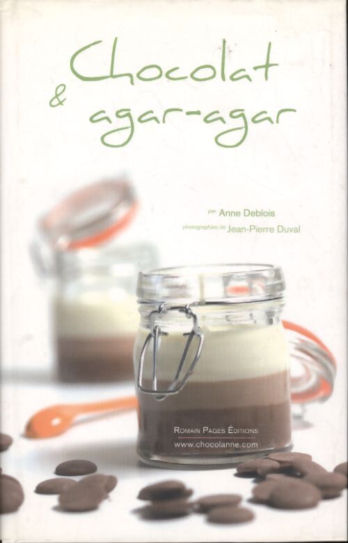 Chocolat et agar-agar - Anne Deblois - Livre