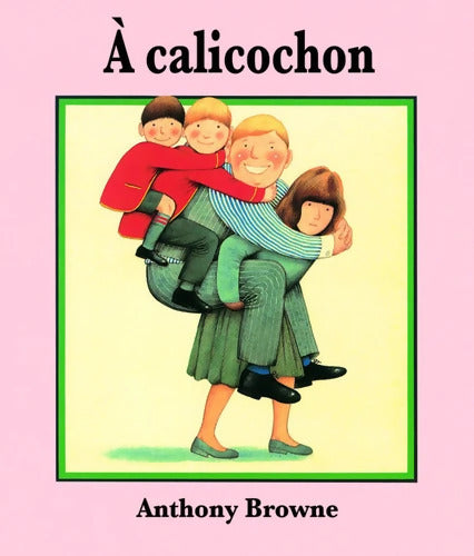 Calicochon - Anthony Browne - Livre