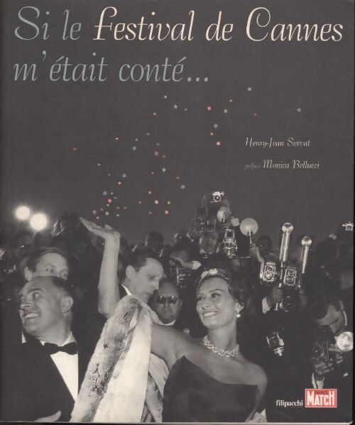 Si le festival de cannes m'était conté... - Henry-Jean Servat - Livre