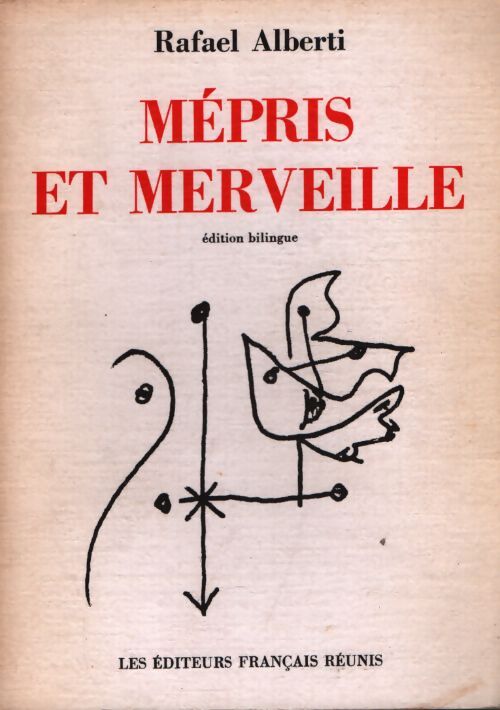 Mépris et merveilles - Rafaël Alberti - Livre