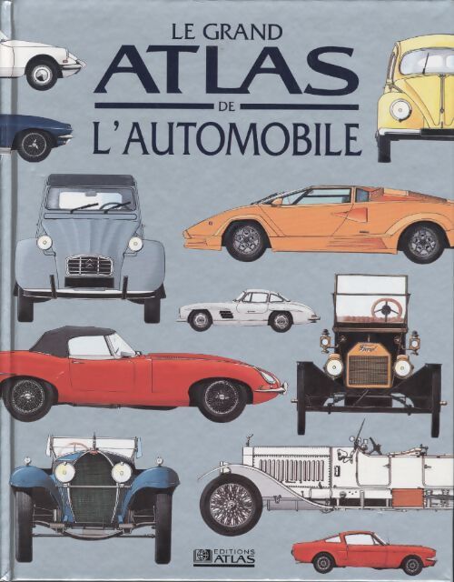 Le grand atlas de l'automobile - Collectif - Livre