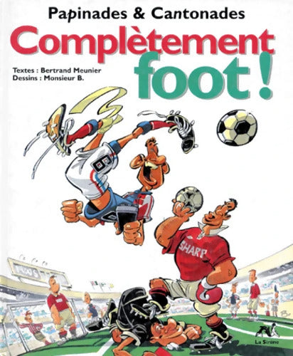 Complètement foot ! - Monsieur B. - Livre