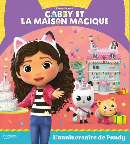 Gabby et la maison magique - L'anniversaire de Pandy - Universal Studios - Livre