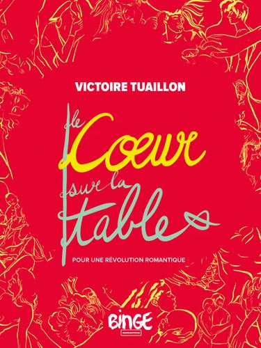 Le coeur sur la table : Pour une révolution amoureuse - Victoire Tuaillon - Livre