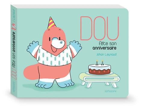 Dou fête son anniversaire - Johan Leynaud - Livre