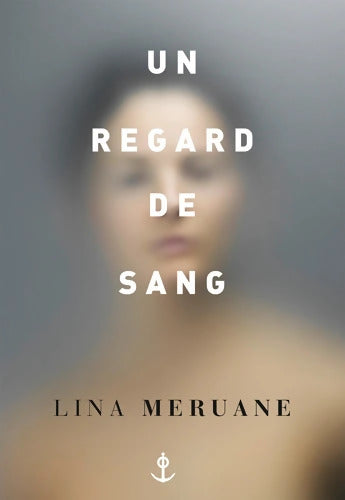 Un regard de sang - Lina Meruane - Livre
