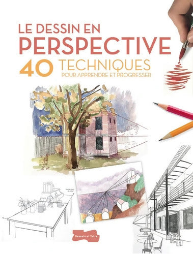Le dessin en perspective - Collectif - Livre