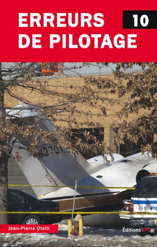 ERREURS DE PILOTAGE N°10 - Jean Pierre Otelli - Livre