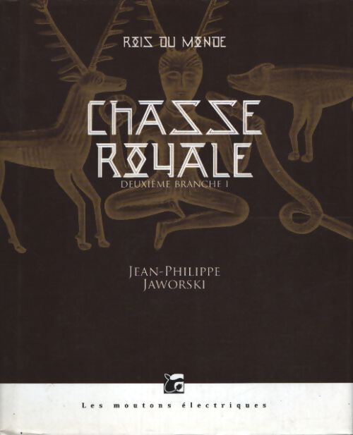 Rois du monde 2 - chasse royale i -ancienne edition - J-P. Jaworski - Livre
