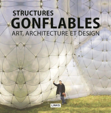 Structures gonflables : Art architecture et design. - Krauel Jacobo - Livre