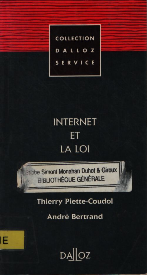 Internet et la loi - Thierry Piette-Coudol - Livre