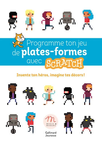 CREE TON JEU DE PLATES-FORMES AVEC SCRATCH - Marilyn Hodé - Livre