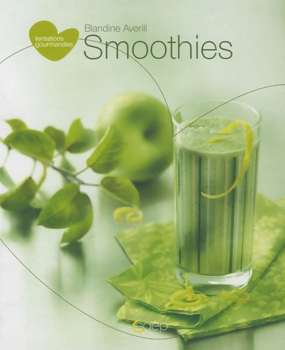 Smoothies - Blandine Averill - Livre