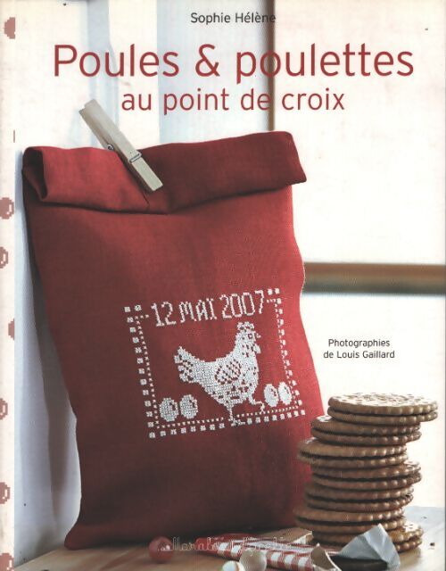 Poules et poulettes au point de croix - Sophie Hélène - Livre