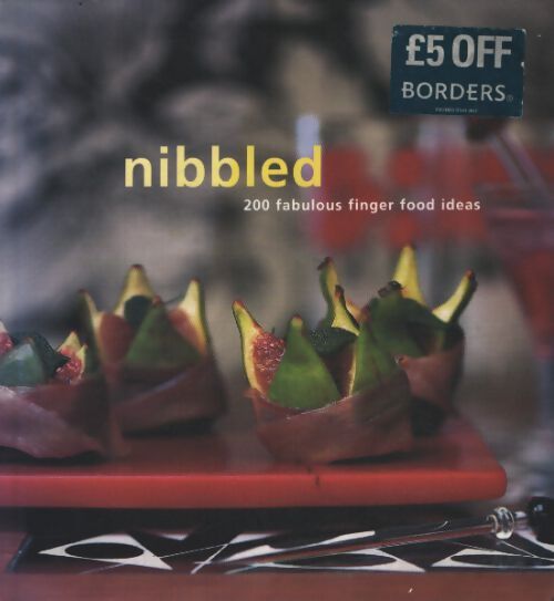 Nibbled : 200 fabulous finger food ideas - Tim Robinson - Livre