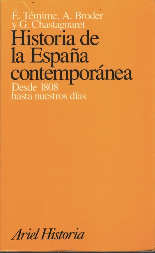 Historia de la españa contemporanea desde 1808 hasta nuestros dias - A. Broder - Livre