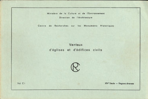 Vanteaux et d'églises et d"difices civils Volume C1 : XIVe siècle - Collectif - Livre