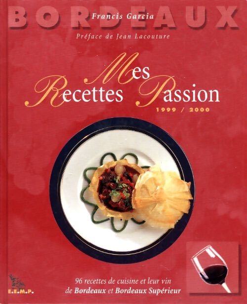 Mes recettes passion 1999-2000 - Francis Garcia - Livre