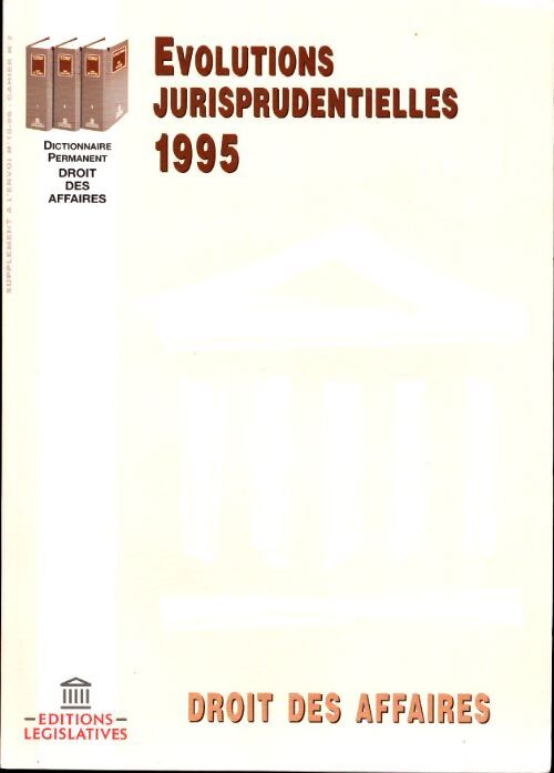 Evolutions jurisprudentielles 1995 droit des affaires - Collectif - Livre