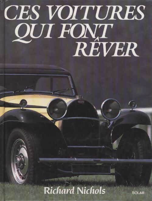 Ces voitures qui font rêver - Nichols Rosana - Livre
