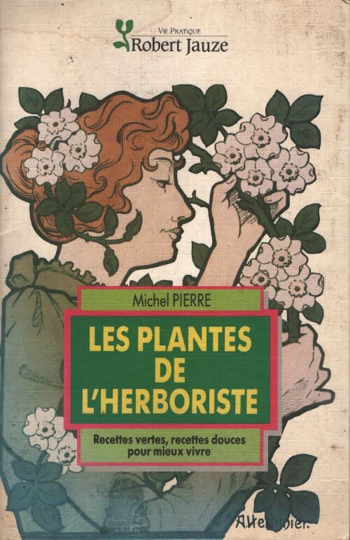 Les plantes de l'herboriste - Michel Pierre - Livre