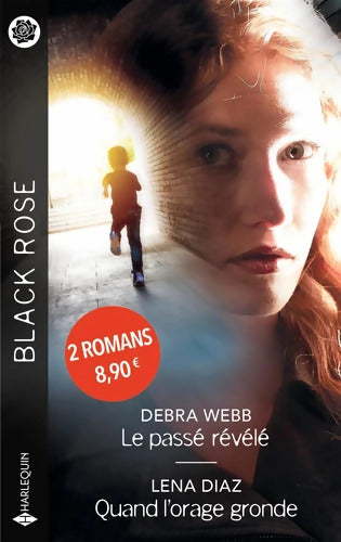 Le passé révélé /Quand l'orage gronde - Debra Webb - Livre