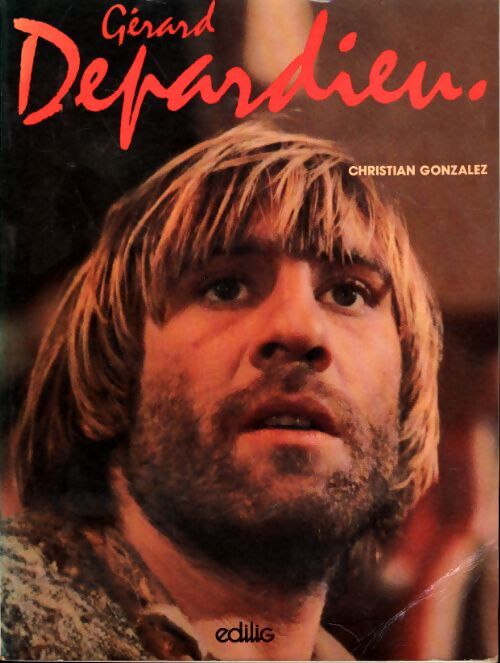 Gérard Depardieu - Christian Gonzalez - Livre