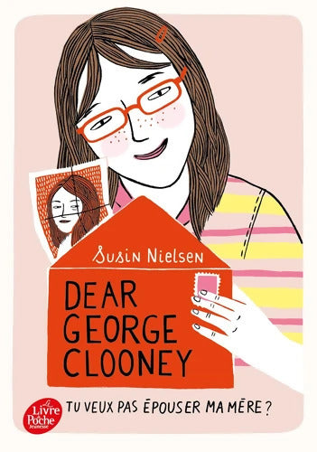 Dear George Clooney tu veux pas épouser ma mère ? - Susin Nielsen - Livre