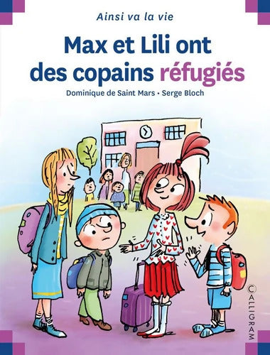 Max et Lili ont des copains réfugiés - Dominique De Saint Mars - Livre