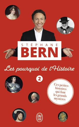Les pourquoi de l'Histoire : Ces petites histoires qui font les grands mystères - Stéphane Bern - Livre
