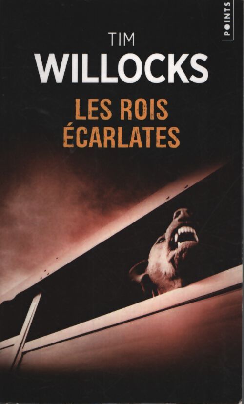 Les rois écarlates - Tim Willocks - Livre