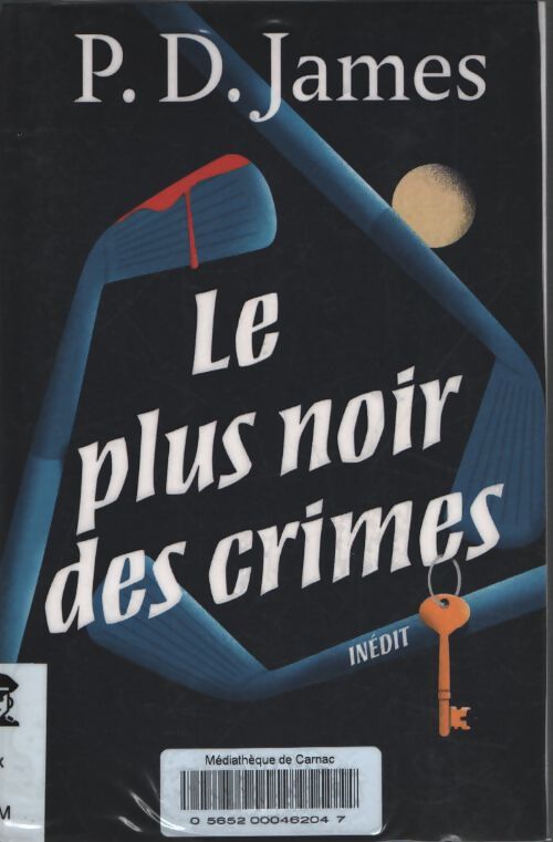 Le plus noir des crimes - Phyllis Dorothy James - Livre