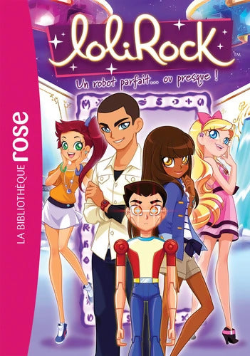 LoliRock Tome XXVII : Un robot parfait... Ou presque ! - Marathon Média - Livre