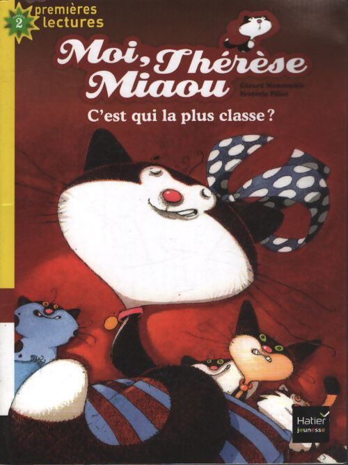 Moi Thérèse Miaou - c'est qui la plus classe ? CP/CE1 6/7 ans - Gérard Moncomble - Livre