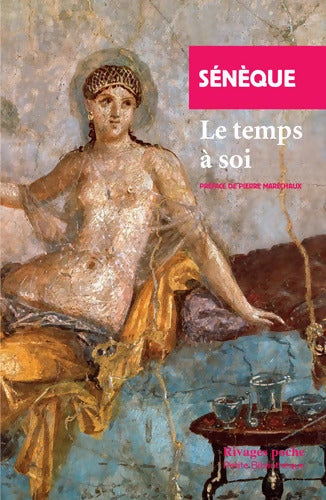 Le temps à soi / La constance du sage - Sénèque - Livre