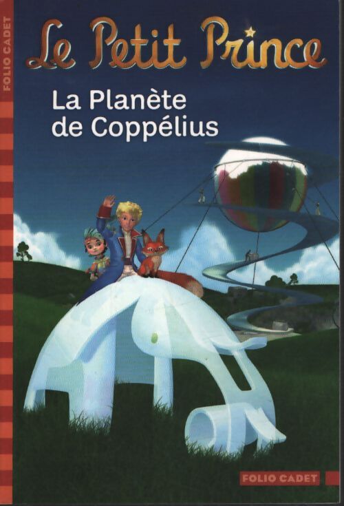 Le petit prince 13 : La planète de coppelius - Fabrice Colin - Livre