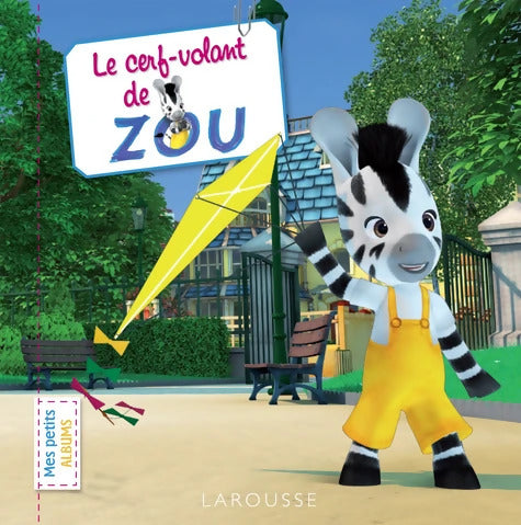 Le cerf volant de Zou - Elisabeth De Lambilly - Livre
