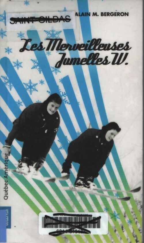 Les merveilleuses jumelles w - Alain M. Bergeron - Livre