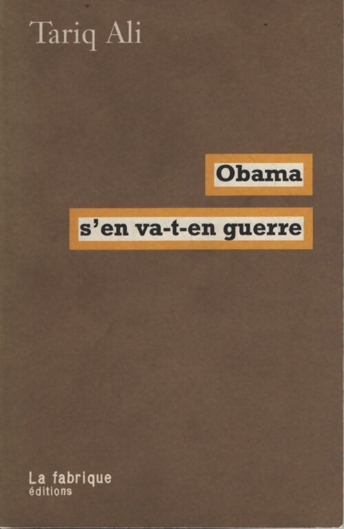 Obama s'en va-t-en guerre - Tariq Ali - Livre
