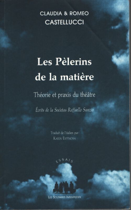 Les pèlerins de la matière - Romeo Castellucci - Livre
