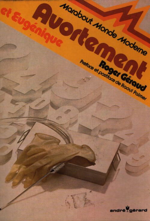 Avortement et eugénique - Roger Geraud - Livre