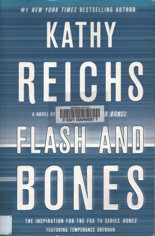 Flash and bones : A novel - Kathy Reichs - Livre