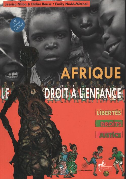 Afrique le droit à l'enfance : Libertés droits justice - Jessica Reuss-nliba - Livre