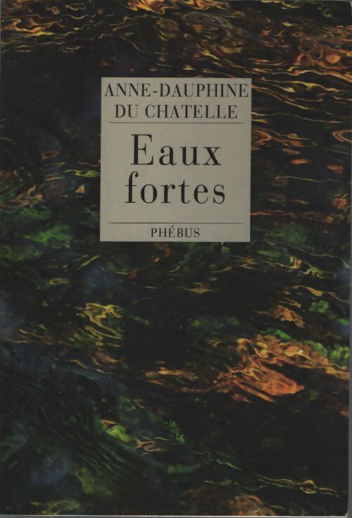Eaux fortes - Du Chatelle Anne-Dauphine - Livre