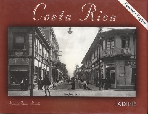 Costa rica in antique photographs / costa rica en fotografias antiguas - Manuel Gomez Miralles - Livre