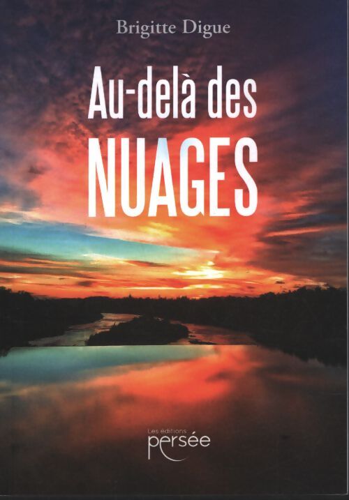 Au-delà des nuages - Brigitte Digue - Livre