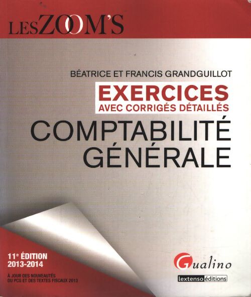 Comptabilité générale : Exercices avec corrigés détaillés - Francis Grandguillot - Livre