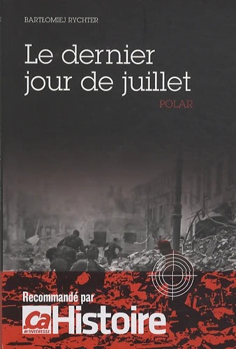 Le dernier jour de juillet - Bartlomiej Rychter - Livre