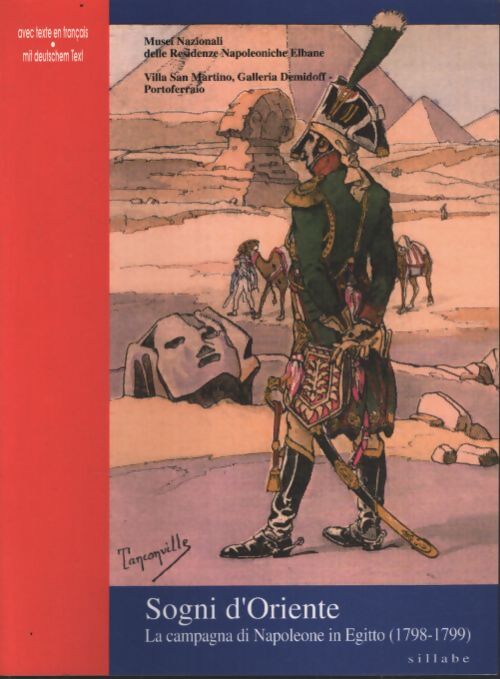 Sogni d'oriente. La campagna di napoleone in egitto. Ediz. Illustrata - Sandro Matteoni - Livre